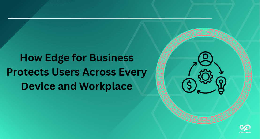 Edge for Business Protects Enterprise Devices Everywhere